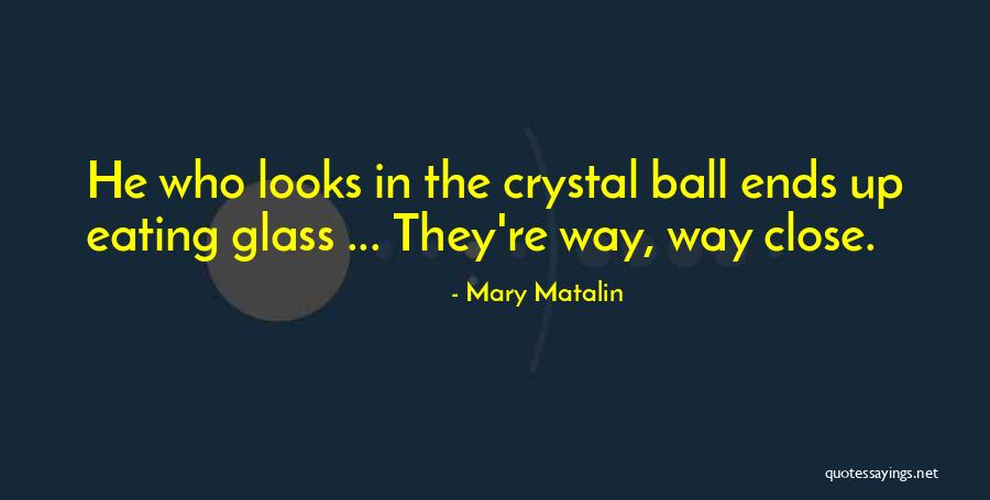 Ugunskuru Nakts Quotes By Mary Matalin Ugunskuru Nakts Quotes By Mary Matalin