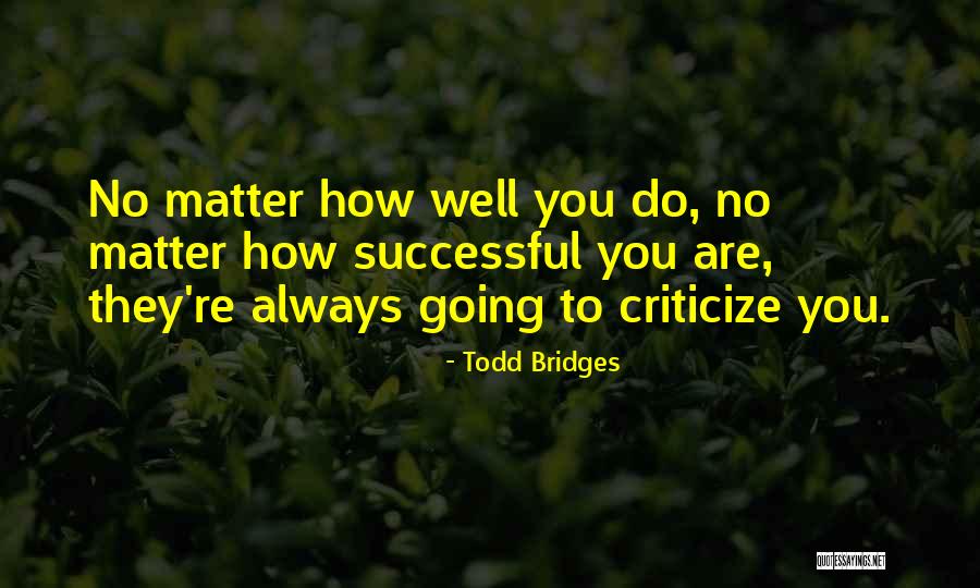 Ugyen Seldon Quotes By Todd Bridges Ugyen Seldon Quotes By Todd Bridges