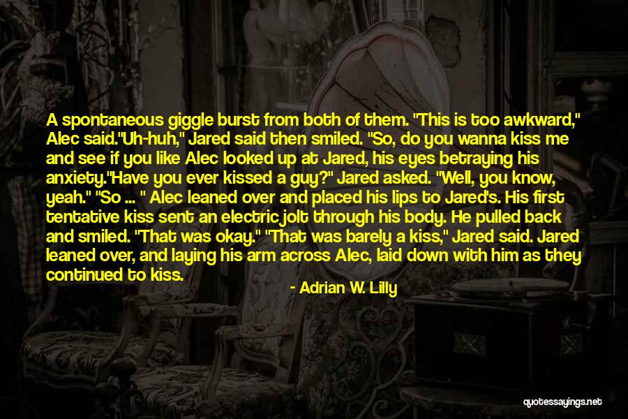 Uh Huh Quotes By Adrian W. Lilly Uh Huh Quotes By Adrian W. Lilly