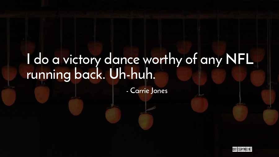 Uh Huh Quotes By Carrie Jones Uh Huh Quotes By Carrie Jones