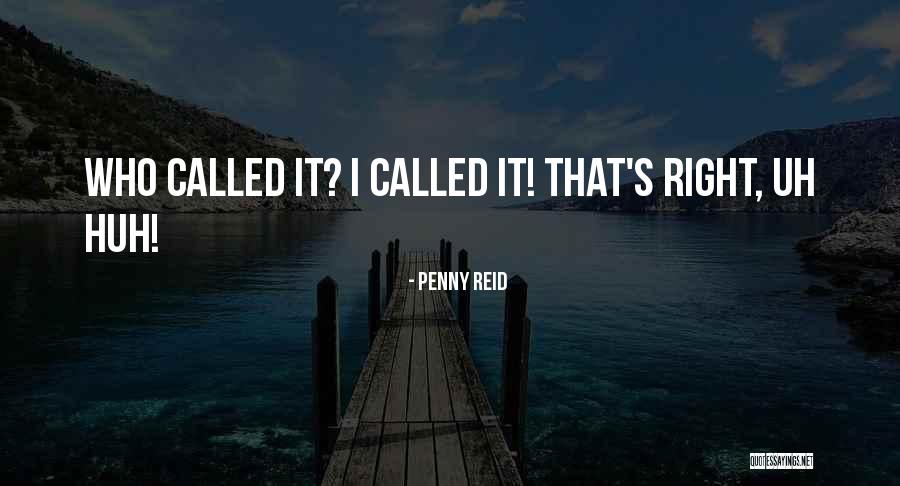 Uh Huh Quotes By Penny Reid Uh Huh Quotes By Penny Reid