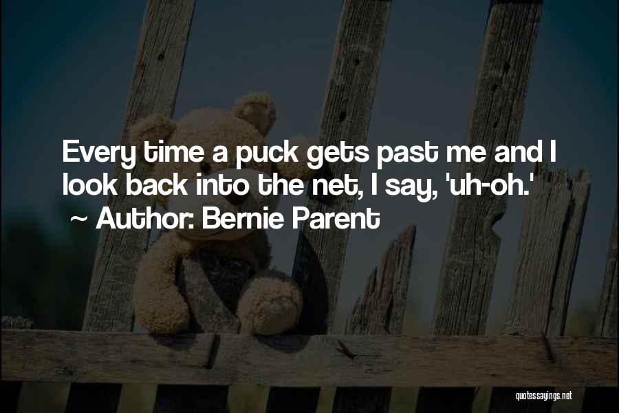 Uh Oh Quotes By Bernie Parent