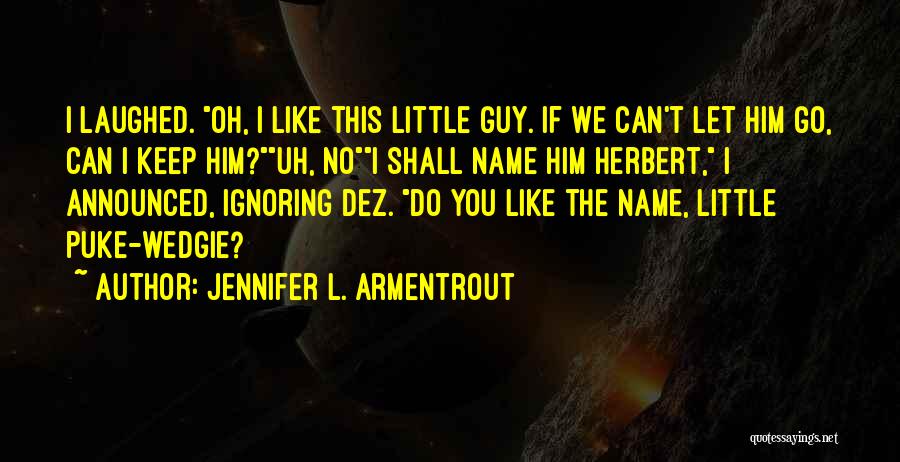 Uh Oh Quotes By Jennifer L. Armentrout