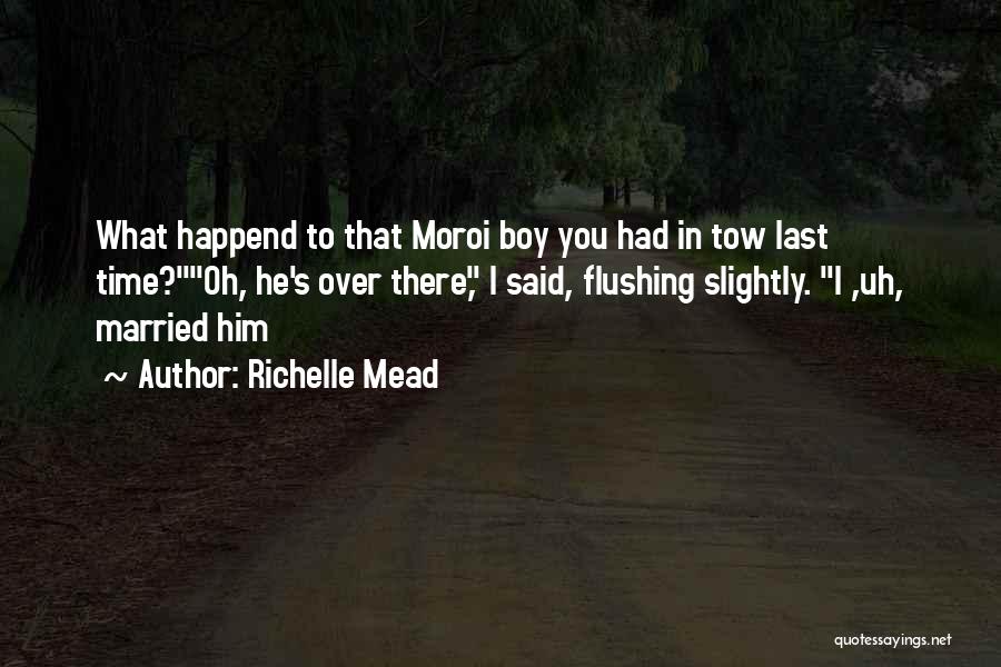 Uh Oh Quotes By Richelle Mead