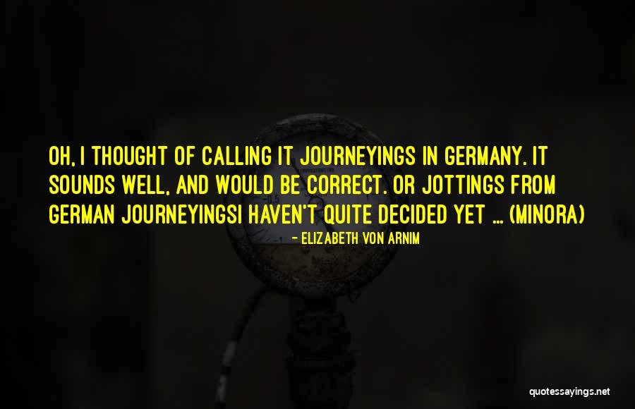 Uhl R M Nika Quotes By Elizabeth Von Arnim Uhl R M Nika Quotes By Elizabeth Von Arnim
