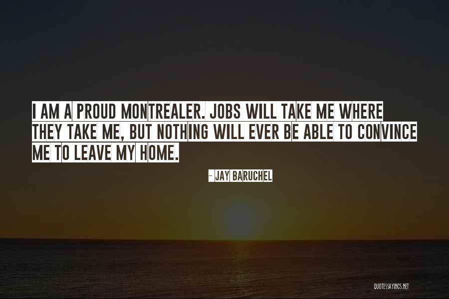 Uhlarik Quotes By Jay Baruchel Uhlarik Quotes By Jay Baruchel