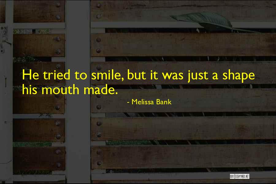 Uhlenbrock 65210 Quotes By Melissa Bank Uhlenbrock 65210 Quotes By Melissa Bank