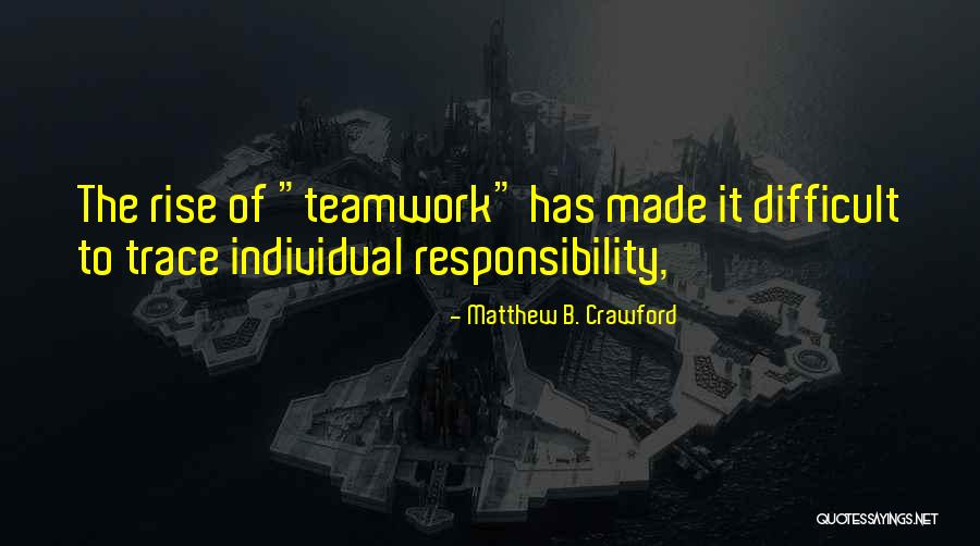 Uhlenbrock Intellibox Quotes By Matthew B. Crawford Uhlenbrock Intellibox Quotes By Matthew B. Crawford