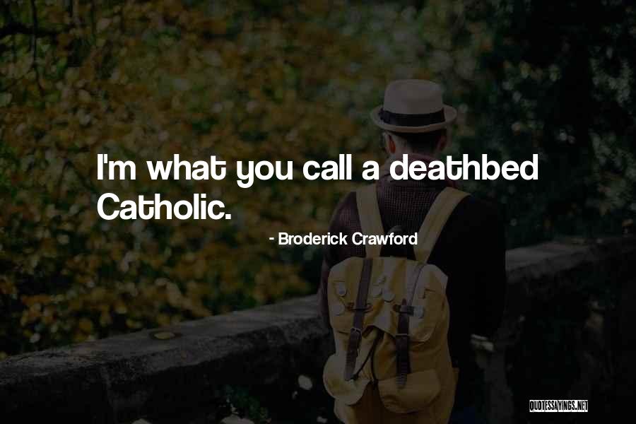 Uhlfelder Daniel Quotes By Broderick Crawford Uhlfelder Daniel Quotes By Broderick Crawford