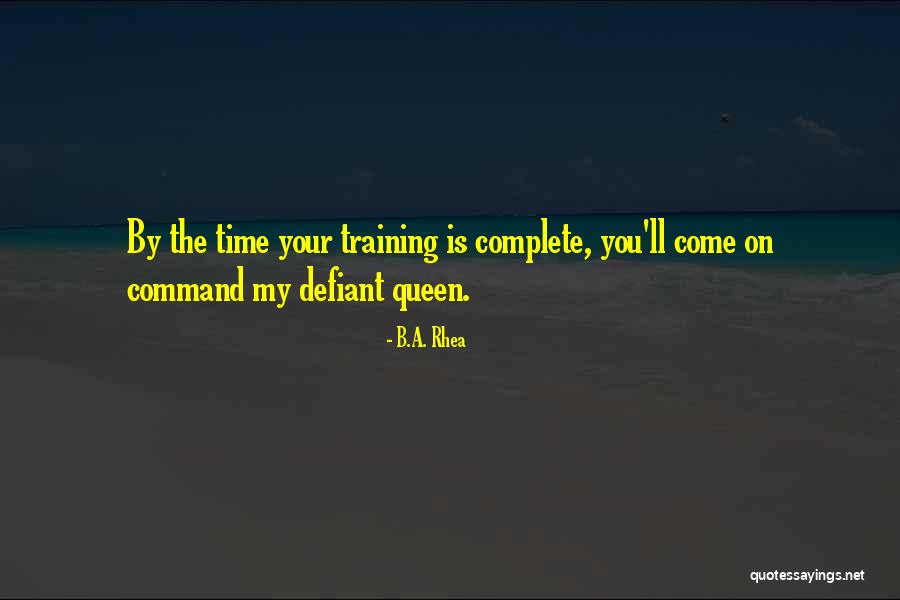 Uhlir Name Quotes By B.A. Rhea
