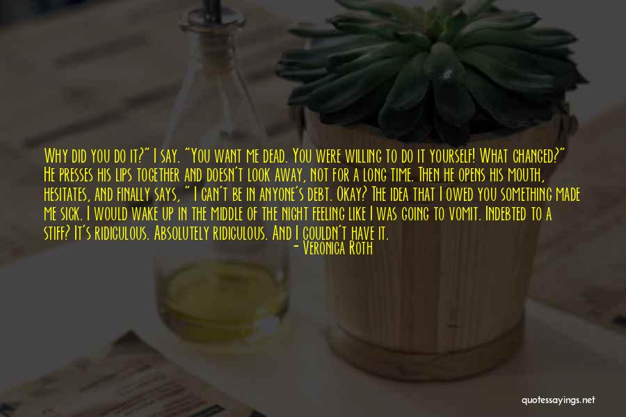 Uhmmm Quotes By Veronica Roth Uhmmm Quotes By Veronica Roth