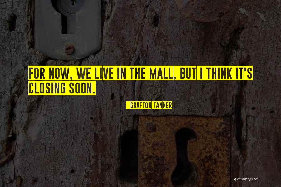 Uhola Festival Quotes By Grafton Tanner Uhola Festival Quotes By Grafton Tanner