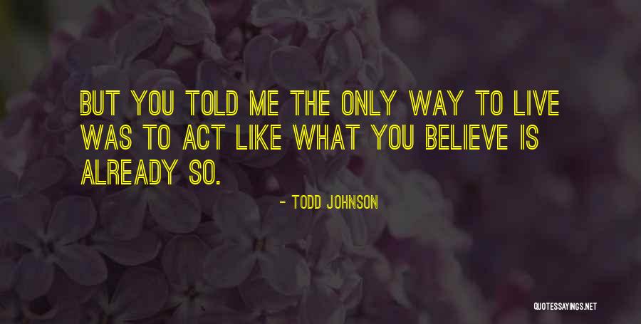 Uhovna Quotes By Todd Johnson Uhovna Quotes By Todd Johnson