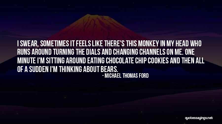 Uhrenbeweger Quotes By Michael Thomas Ford Uhrenbeweger Quotes By Michael Thomas Ford