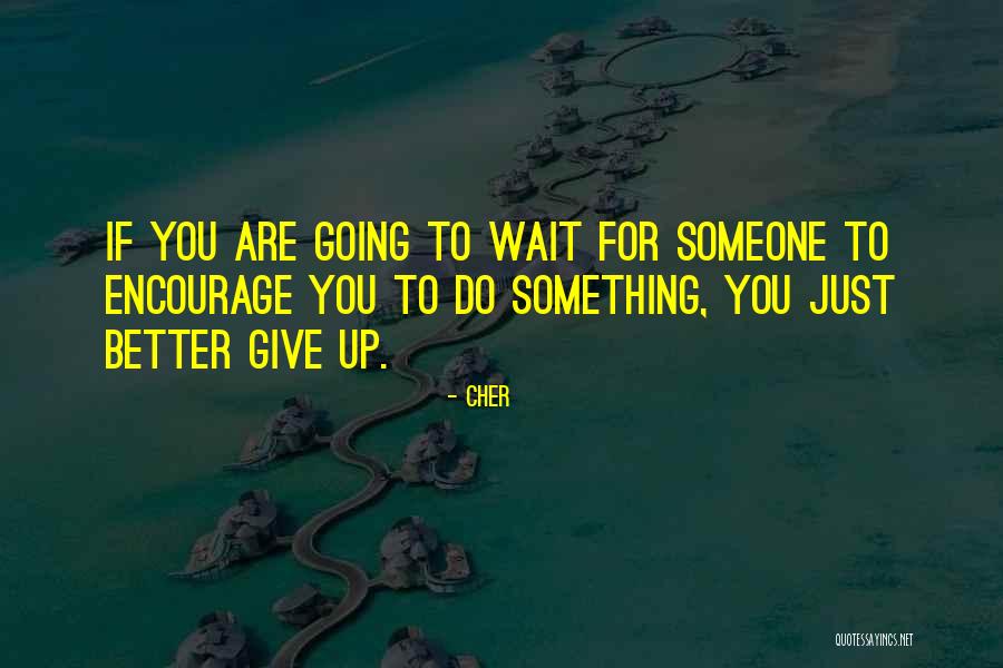 Uhrenfabrik Quotes By Cher Uhrenfabrik Quotes By Cher