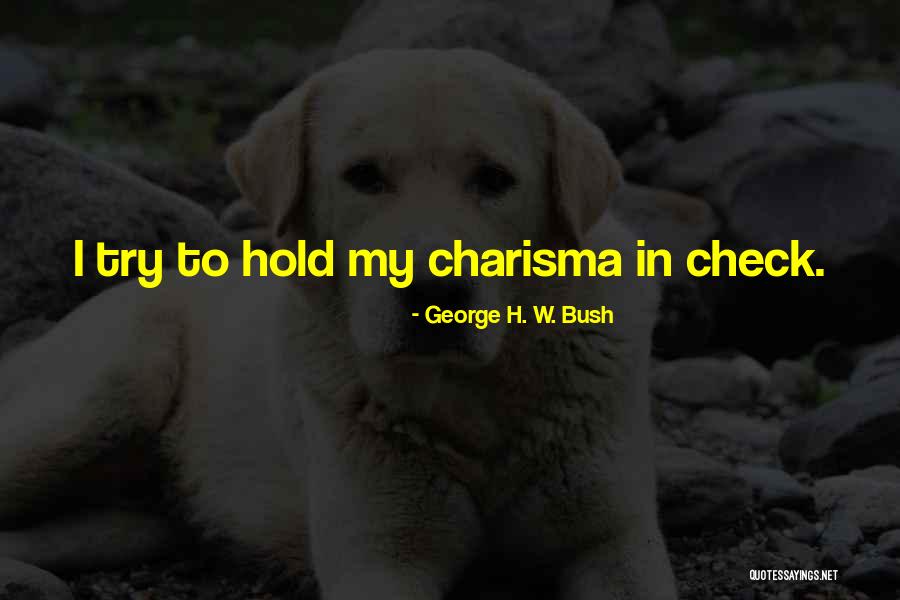 Uhrig Construction Quotes By George H. W. Bush Uhrig Construction Quotes By George H. W. Bush