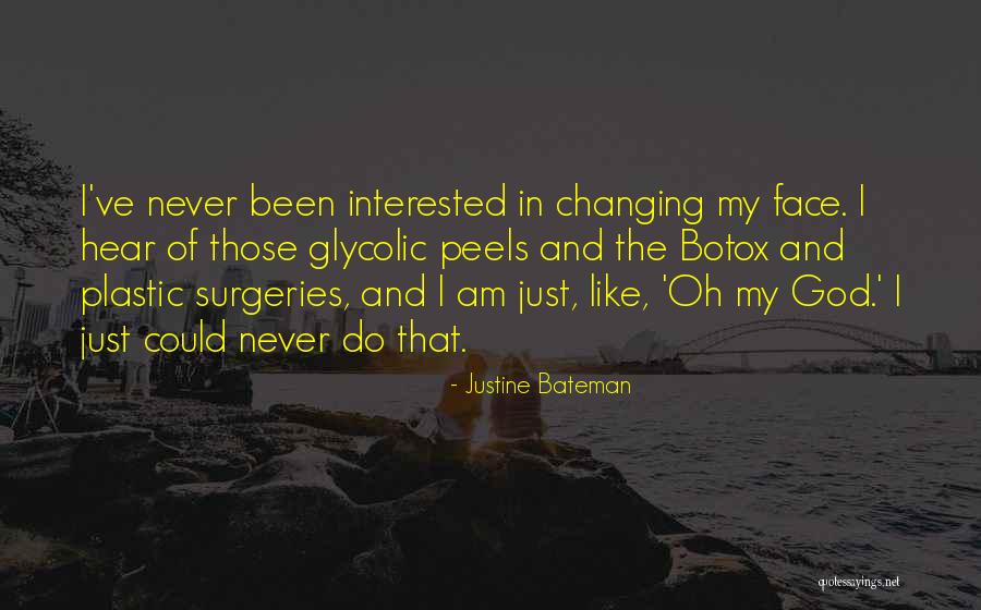 Uhs Lahore Quotes By Justine Bateman Uhs Lahore Quotes By Justine Bateman
