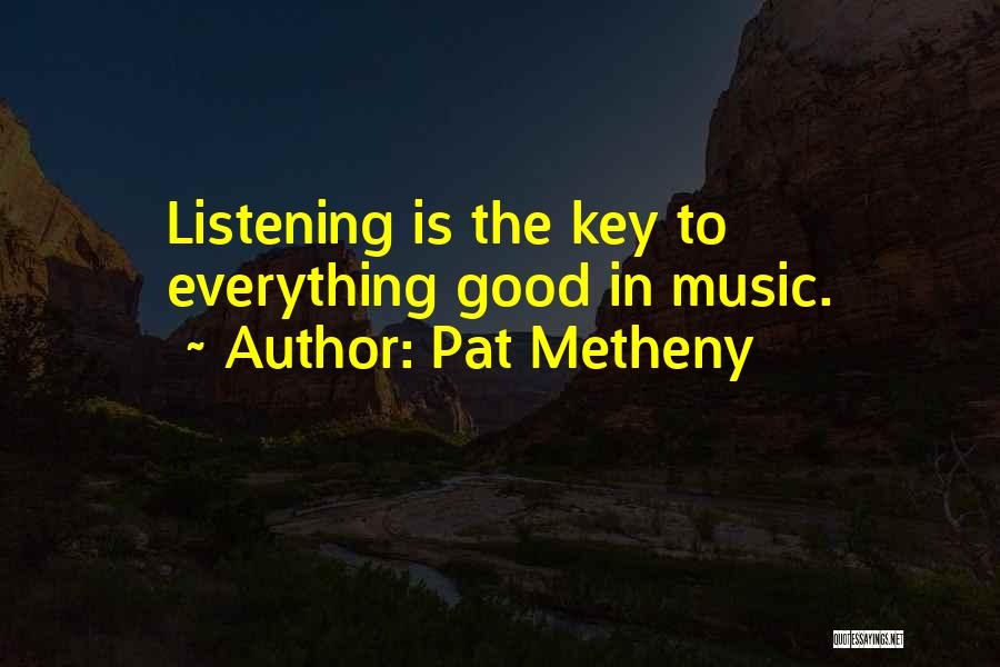 Uhs San Antonio Quotes By Pat Metheny