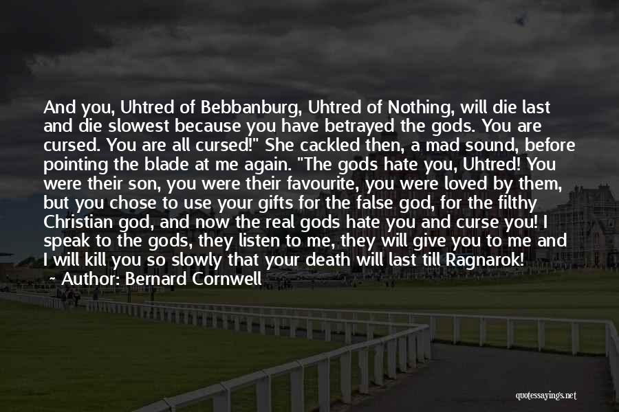 Uhtred Of Bebbanburg Quotes By Bernard Cornwell