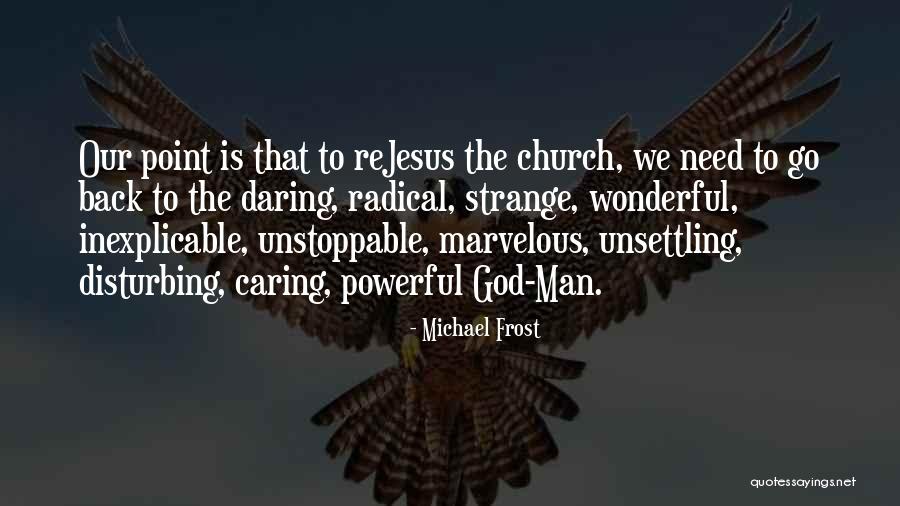 Uhum Good Quotes By Michael Frost Uhum Good Quotes By Michael Frost