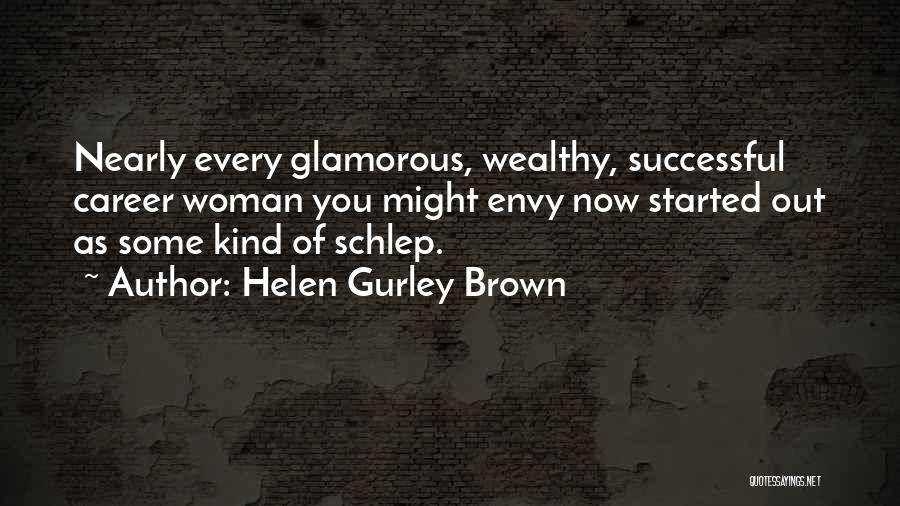 Uhumm Quotes By Helen Gurley Brown