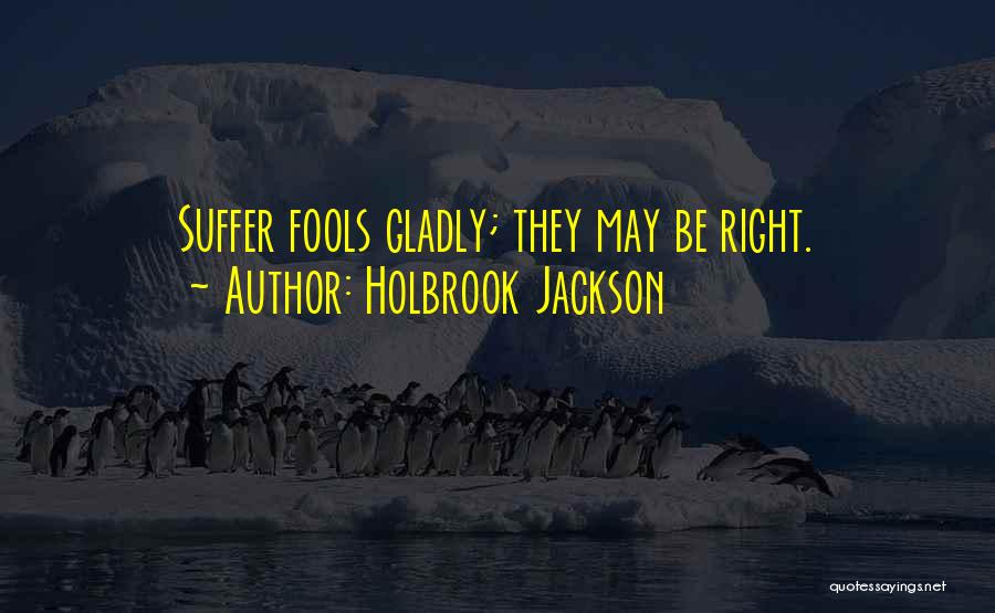 Uhumm Quotes By Holbrook Jackson