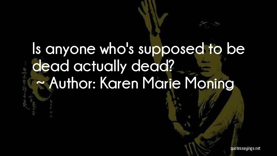 Uhura Actress Quotes By Karen Marie Moning