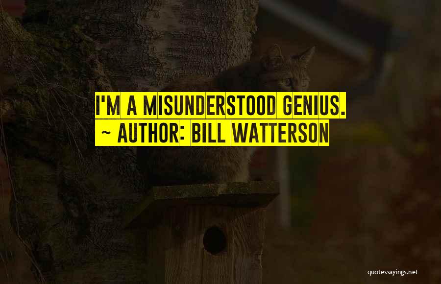 Uhyrer Quotes By Bill Watterson