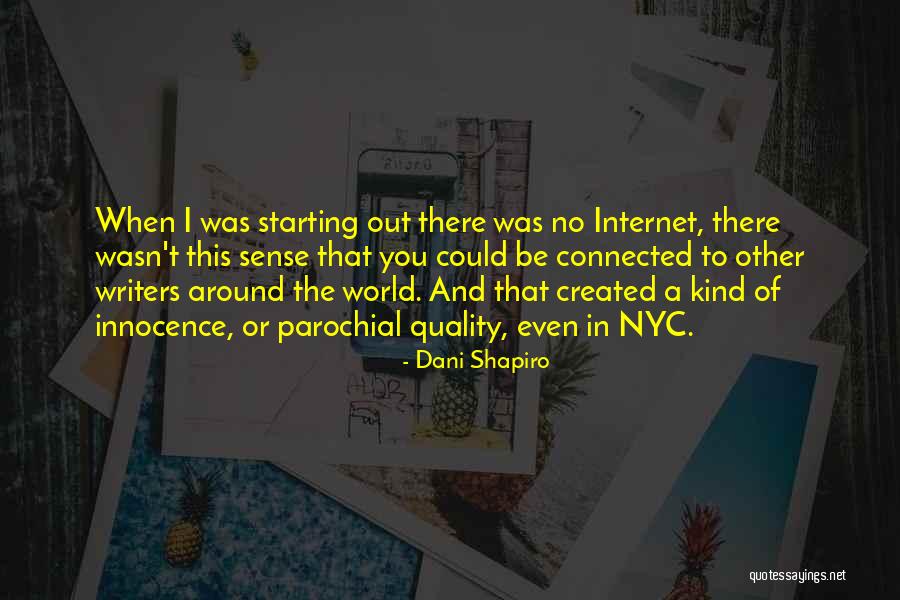 Uiam Gombak Quotes By Dani Shapiro Uiam Gombak Quotes By Dani Shapiro