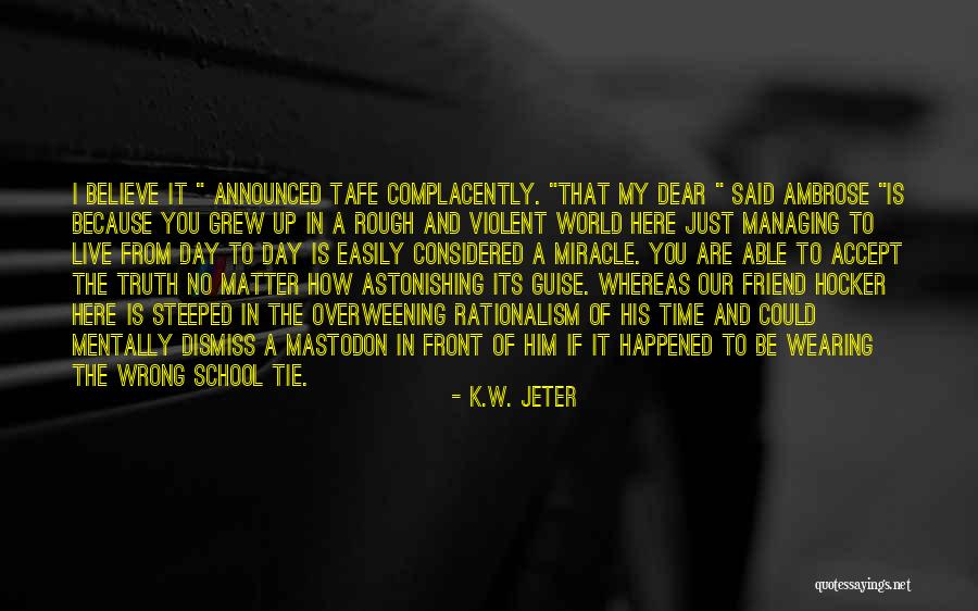 Uighur Camps Quotes By K.W. Jeter Uighur Camps Quotes By K.W. Jeter