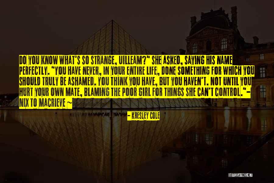 Uilleam Quotes By Kresley Cole Uilleam Quotes By Kresley Cole