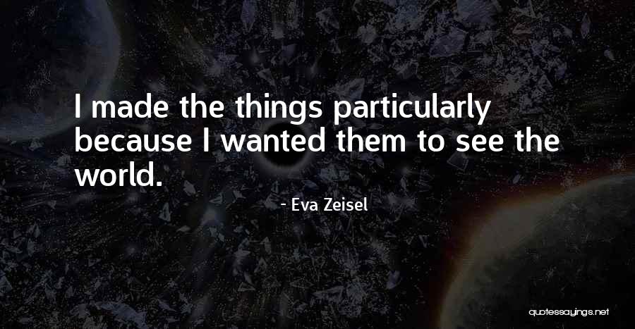 Uinsure Quotes By Eva Zeisel Uinsure Quotes By Eva Zeisel