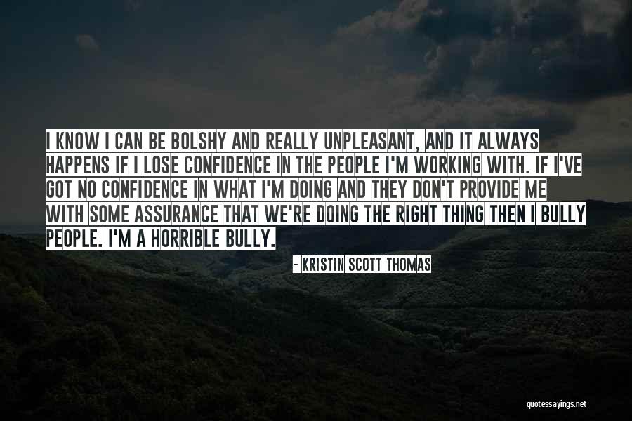 Uitkomst Quotes By Kristin Scott Thomas Uitkomst Quotes By Kristin Scott Thomas