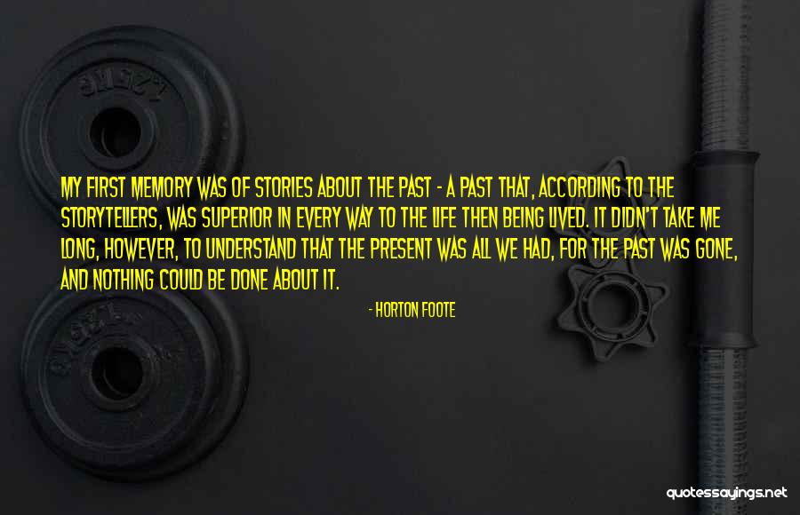 Uiuoo Quotes By Horton Foote Uiuoo Quotes By Horton Foote