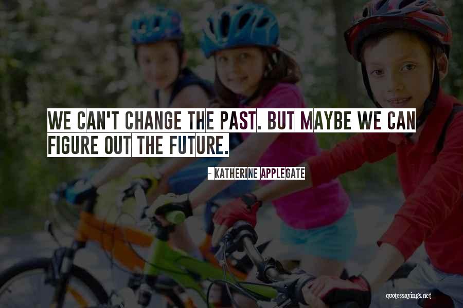 Uivo Wine Quotes By Katherine Applegate Uivo Wine Quotes By Katherine Applegate