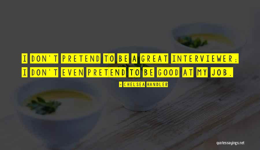 Ujerat Natyrore Quotes By Chelsea Handler Ujerat Natyrore Quotes By Chelsea Handler