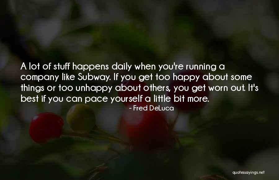 Ujerat Ne Quotes By Fred DeLuca Ujerat Ne Quotes By Fred DeLuca