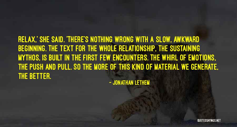 Ujerat Siperfaqesore Quotes By Jonathan Lethem Ujerat Siperfaqesore Quotes By Jonathan Lethem