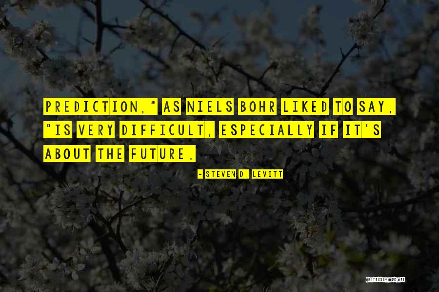 Ujurak Seekers Quotes By Steven D. Levitt Ujurak Seekers Quotes By Steven D. Levitt