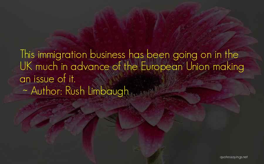 Uk Immigration Quotes By Rush Limbaugh