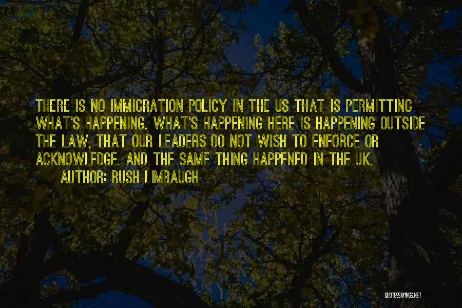 Uk Immigration Quotes By Rush Limbaugh