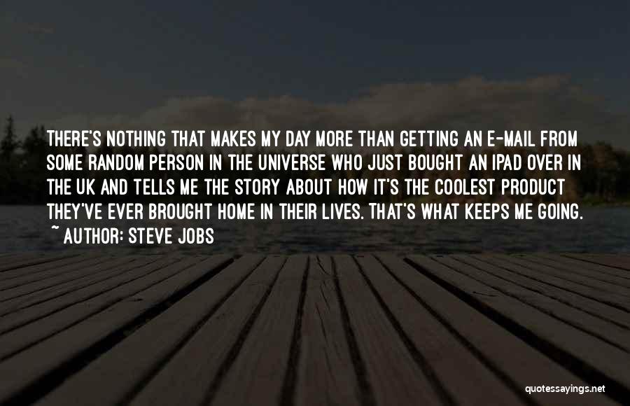 Uk Mail Quotes By Steve Jobs