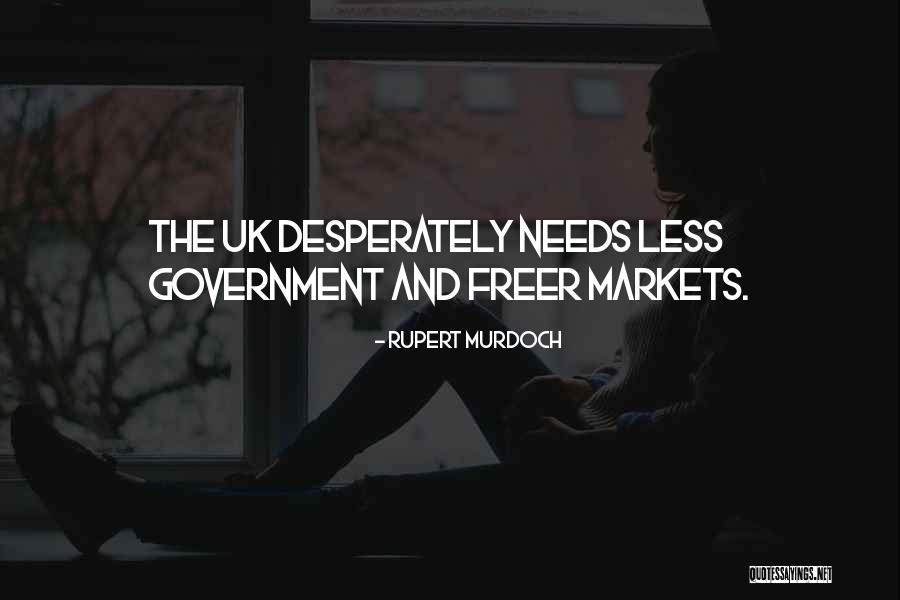 Uk Markets Quotes By Rupert Murdoch Uk Markets Quotes By Rupert Murdoch