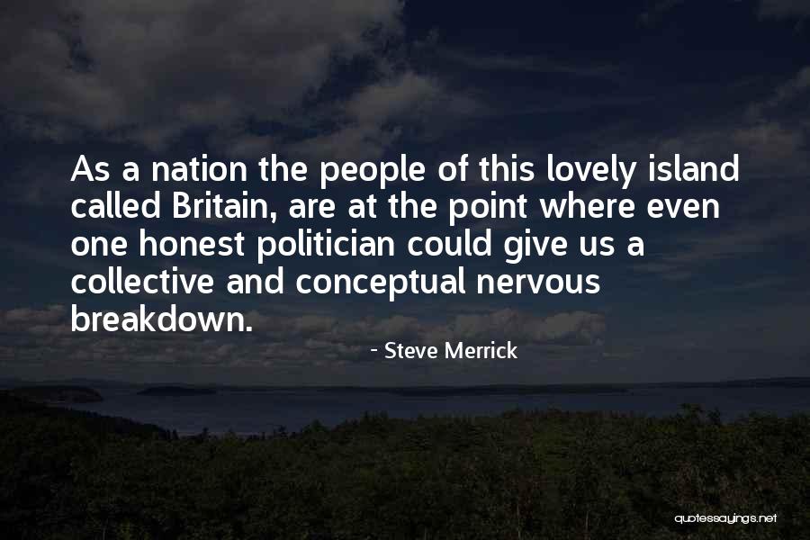 Uk Politician Quotes By Steve Merrick