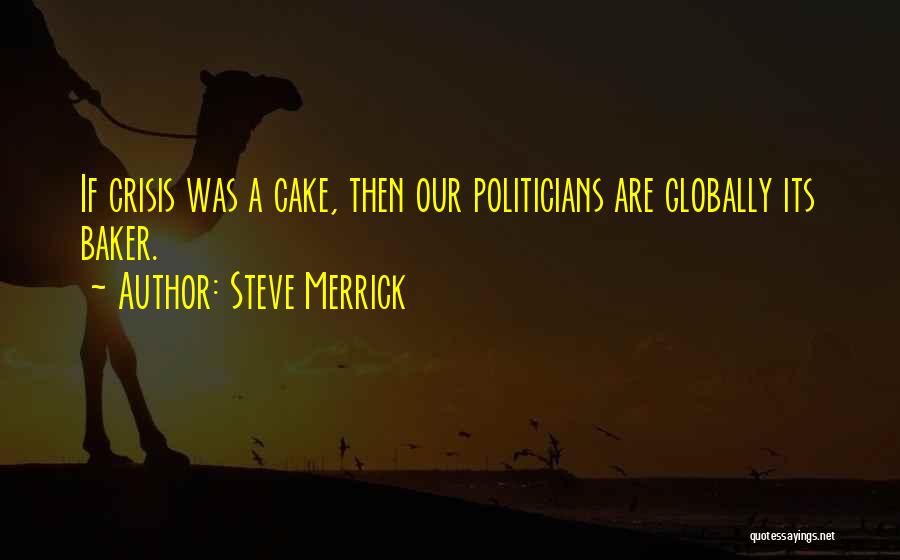 Uk Politics Quotes By Steve Merrick