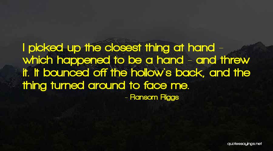 Ukai Quotes By Ransom Riggs Ukai Quotes By Ransom Riggs