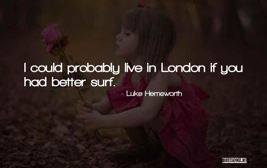 Ukauskiene Asta Gydytoja Quotes By Luke Hemsworth Ukauskiene Asta Gydytoja Quotes By Luke Hemsworth