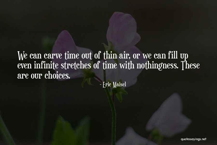 Ukilaylay Quotes By Eric Maisel Ukilaylay Quotes By Eric Maisel