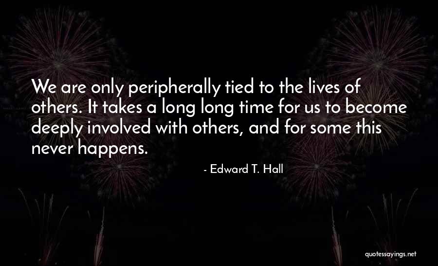Ukon Quotes By Edward T. Hall Ukon Quotes By Edward T. Hall