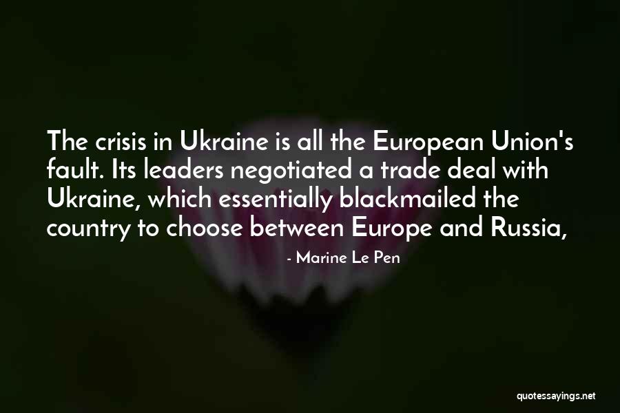 Ukraine Crisis Quotes By Marine Le Pen